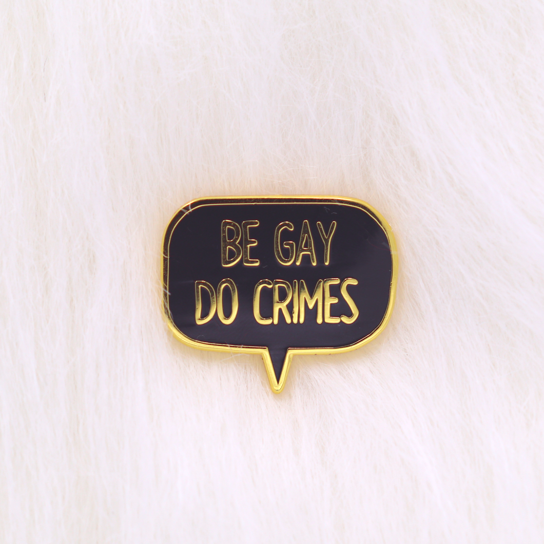 Be Gay Do Crimes Enamel Pin | NITW Night in the Woods Inspired Pin